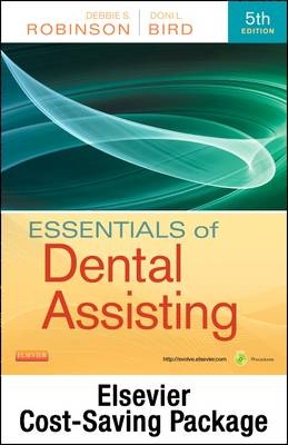 Essentials of Dental Assisting - Debbie S. Robinson, Doni L. Bird