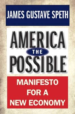 America the Possible - James Gustave Speth