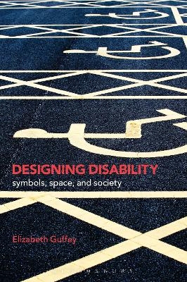 Designing Disability - Elizabeth Guffey