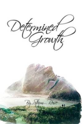 Determined Growth - April A. Winters