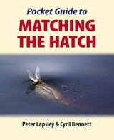 Pocket Guide to Matching the Hatch -  Peter Lapsley