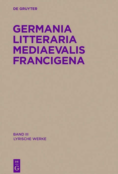 Germania Litteraria Mediaevalis Francigena / Lyrische Werke - 