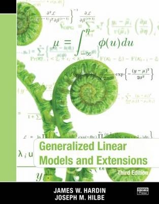 Generalized Linear Models and Extensions, Third Edition - James W. Hardin, Joseph M. Hilbe