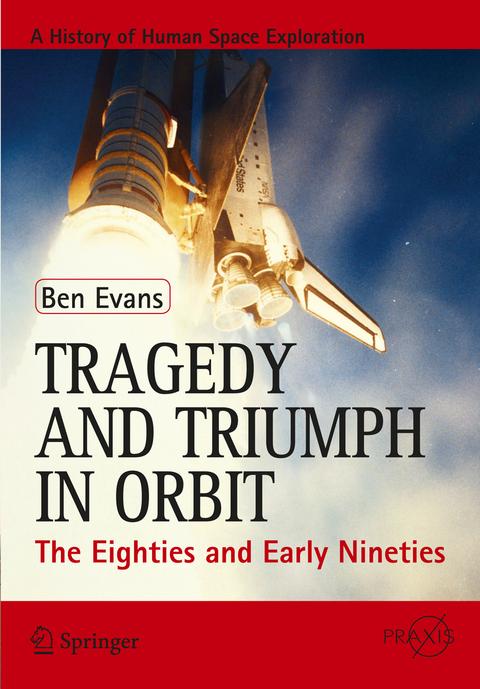 Tragedy and Triumph in Orbit - Ben Evans