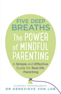 Five Deep Breaths - Dr Genevieve Von Lob