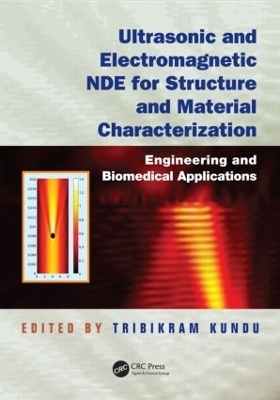 Ultrasonic and Electromagnetic NDE for Structure and Material Characterization - 