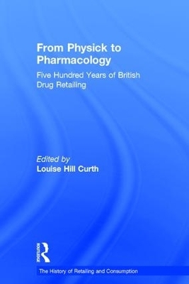 From Physick to Pharmacology - 