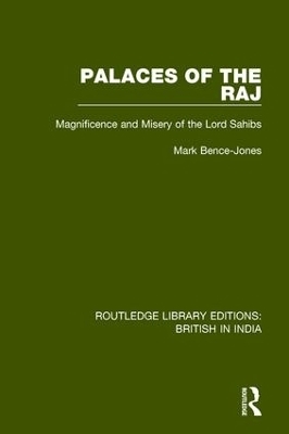 Palaces of the Raj - Mark Bence-Jones