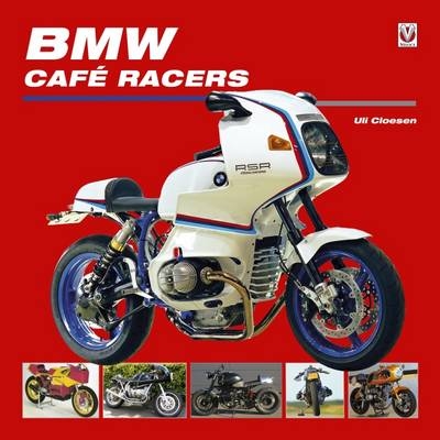 BMW Cafe Racers - Uli Cloesen