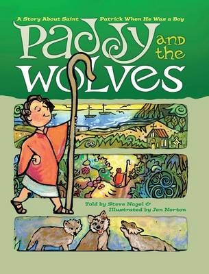 Paddy and the Wolves - Steve Nagel