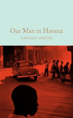 Our Man in Havana - Graham Greene