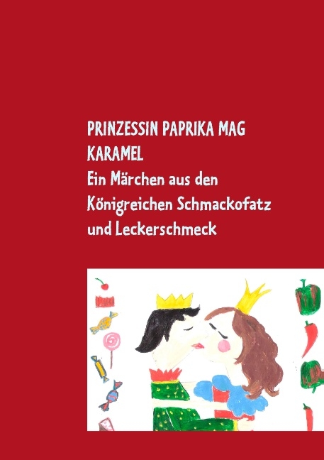 Prinzessin Paprika mag Karamel - Ilona Waldera