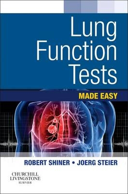 Lung Function Tests Made Easy - Robert J. Shiner, Joerg Steier