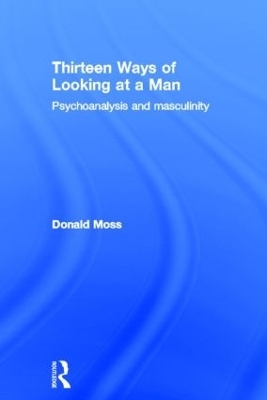 Thirteen Ways of Looking at a Man - Donald Moss