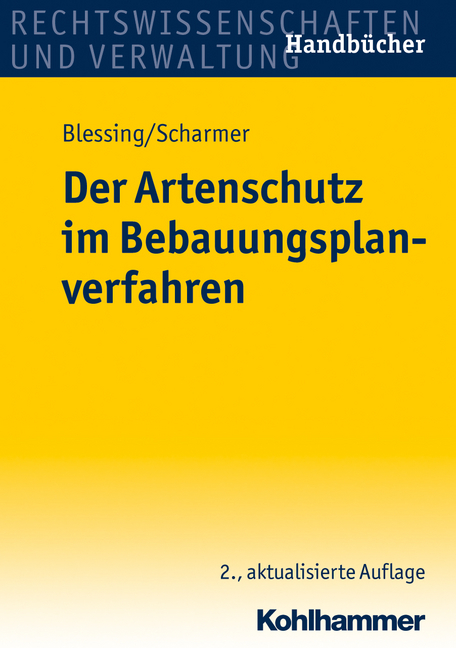 Der Artenschutz im Bebauungsplanverfahren - Matthias Blessing, Eckart Scharmer