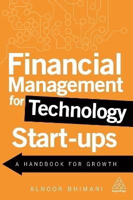 Financial Management for Technology Start-Ups - Alnoor Bhimani