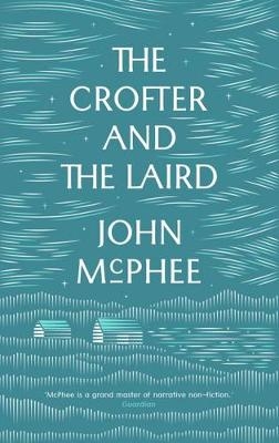 The Crofter And The Laird - John McPhee
