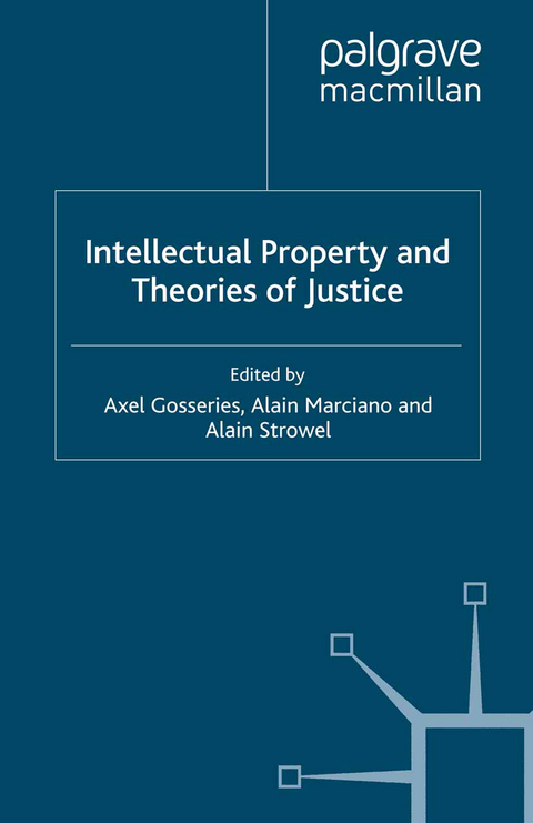 Intellectual Property and Theories of Justice - 