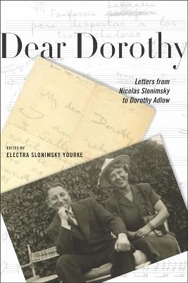 Dear Dorothy - Nicolas Slonimsky, Electra Slonimsky Yourke