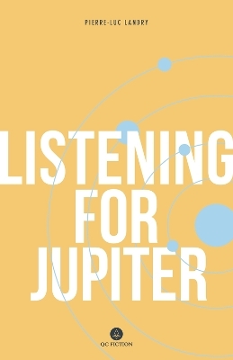 Listening for Jupiter - Pierre-Luc Landry