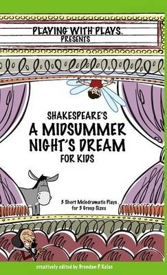 Shakespeare's A Midsummer Night's Dream for Kids -  7.99dan Kelso