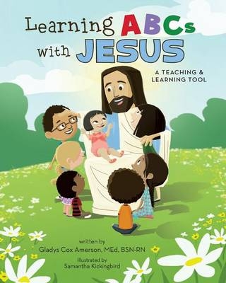 Learning ABCs with Jesus - Gladys Amerson