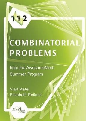 112 Combinatorial Problems from the AwesomeMath Summer Program - Vlad Matei