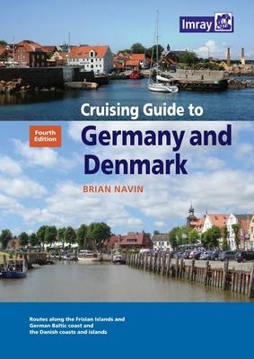 Cruising Guide to Germany and Denmark - Brian Navin