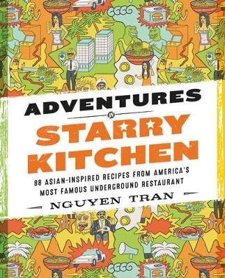 Adventures in Starry Kitchen - Nguyen Tran