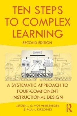 Ten Steps to Complex Learning - Jeroen J. G. van Merriënboer, Paul A. Kirschner