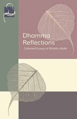 Dhamma Reflections - Bhikkhu Bodhi Phd