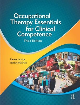 Occupational Therapy Essentials for Clinical Competence - Karen Jacobs, Nancy MacRae