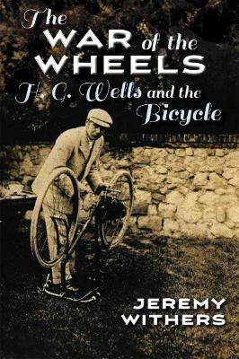 The War of the Wheels - Jeremy Withers