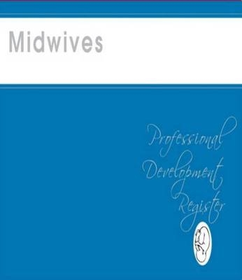 Midwives Professional Development Register - Elizabeth Kelly, Bonita Jubb