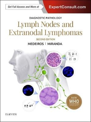 Diagnostic Pathology: Lymph Nodes and Extranodal Lymphomas - L. Jeffrey Medeiros, Roberto N. Miranda