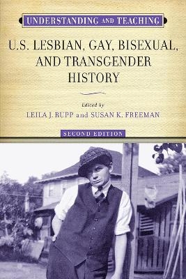 Understanding and Teaching U.S. Lesbian, Gay, Bisexual, and Transgender History - 