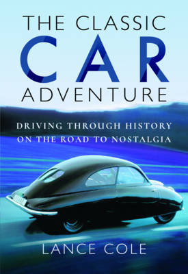 The Classic Car Adventure - Lance Cole