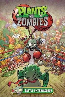 Plants vs. Zombies Volume 7: Battle Extravagonzo - Paul Tobin, Brian Smith