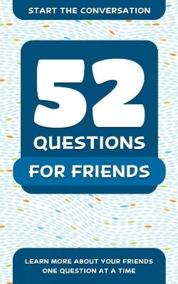 52 Questions for Friends - Travis Hellstrom