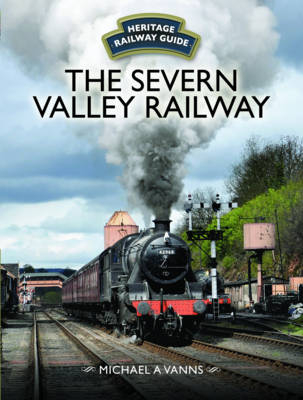 The Severn Valley Railway - Michael A. Vanns