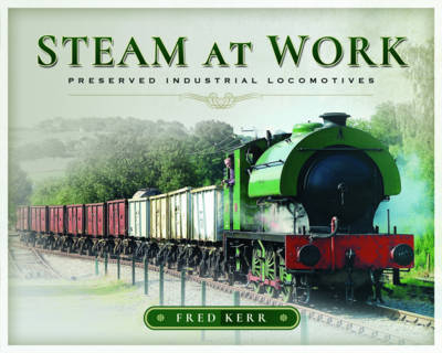 Steam at Work - Fred Kerr