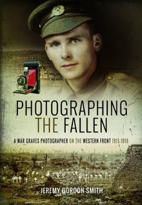 Photographing the Fallen - Jeremy Gordon-Smith