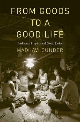 From Goods to a Good Life - Madhavi Sunder