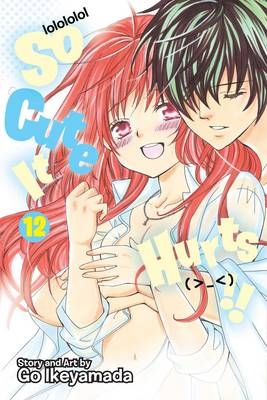 So Cute It Hurts!!, Vol. 12 - Go Ikeyamada