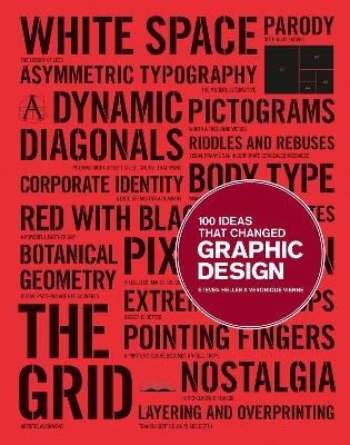 100 Ideas that Changed Graphic Design - Steven Heller, Veronique Heller