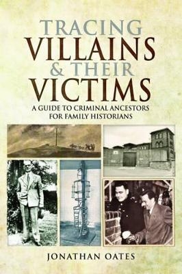 Tracing Villains and Their Victims - Jonathan Oates