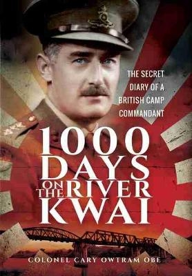 1,000 Days on the River Kwai - H. C. Owtram