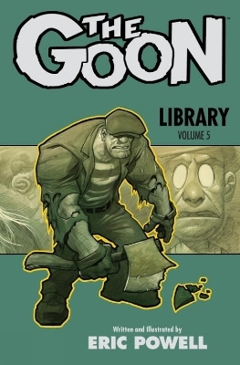 The Goon Library Volume 5 - Eric Powell