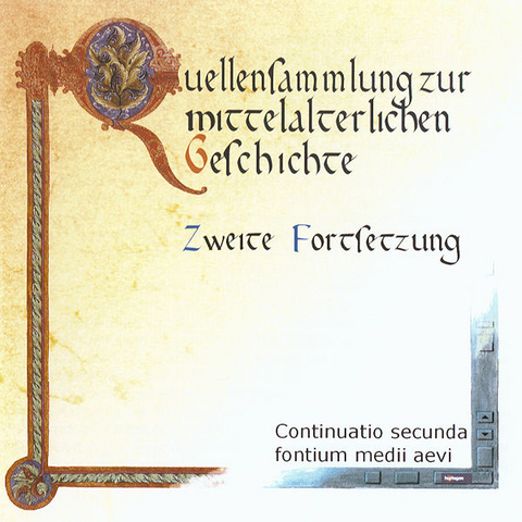 Quellensammlung zur mittelalterlichen Geschichte. Zweite Fortsetzung. - 