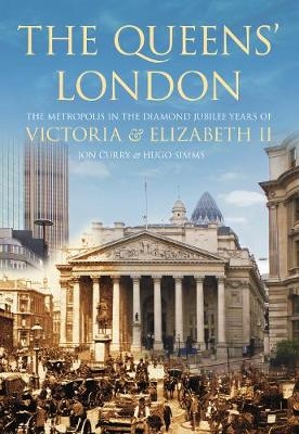 The Queen's London - Jon Curry, Hugo Simms
